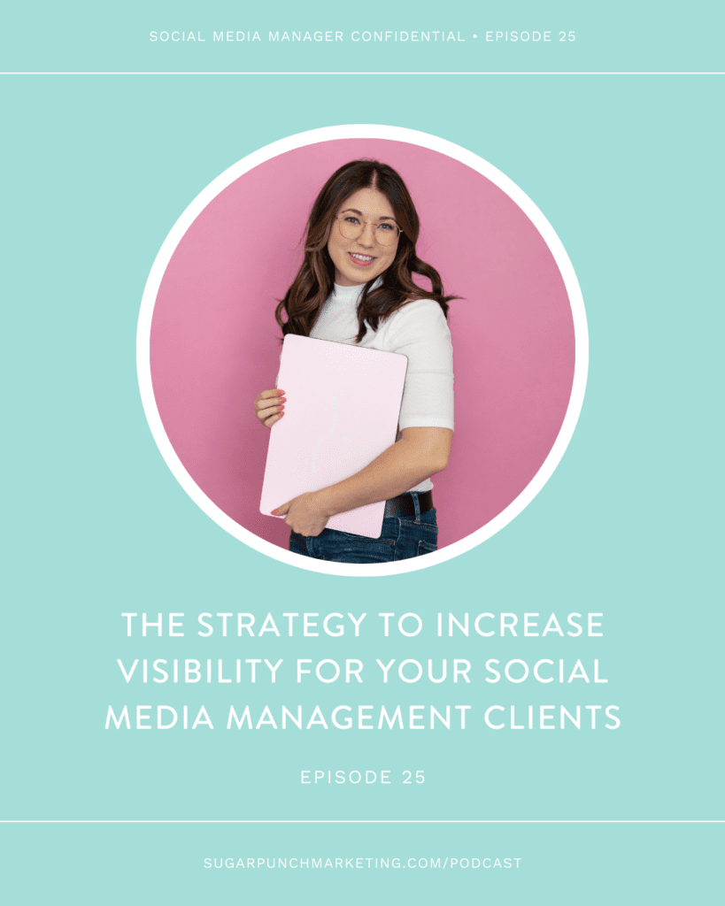 The Strategy To Increase Visibility for Your Social Media Management Clients