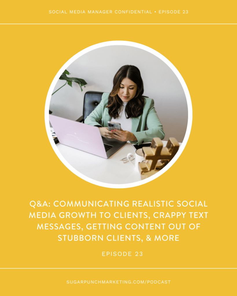#23 Q&A: Communicating Realistic Social Media Growth to Clients, Crappy Text Messages, Getting Content Out of Stubborn Clients, & More
