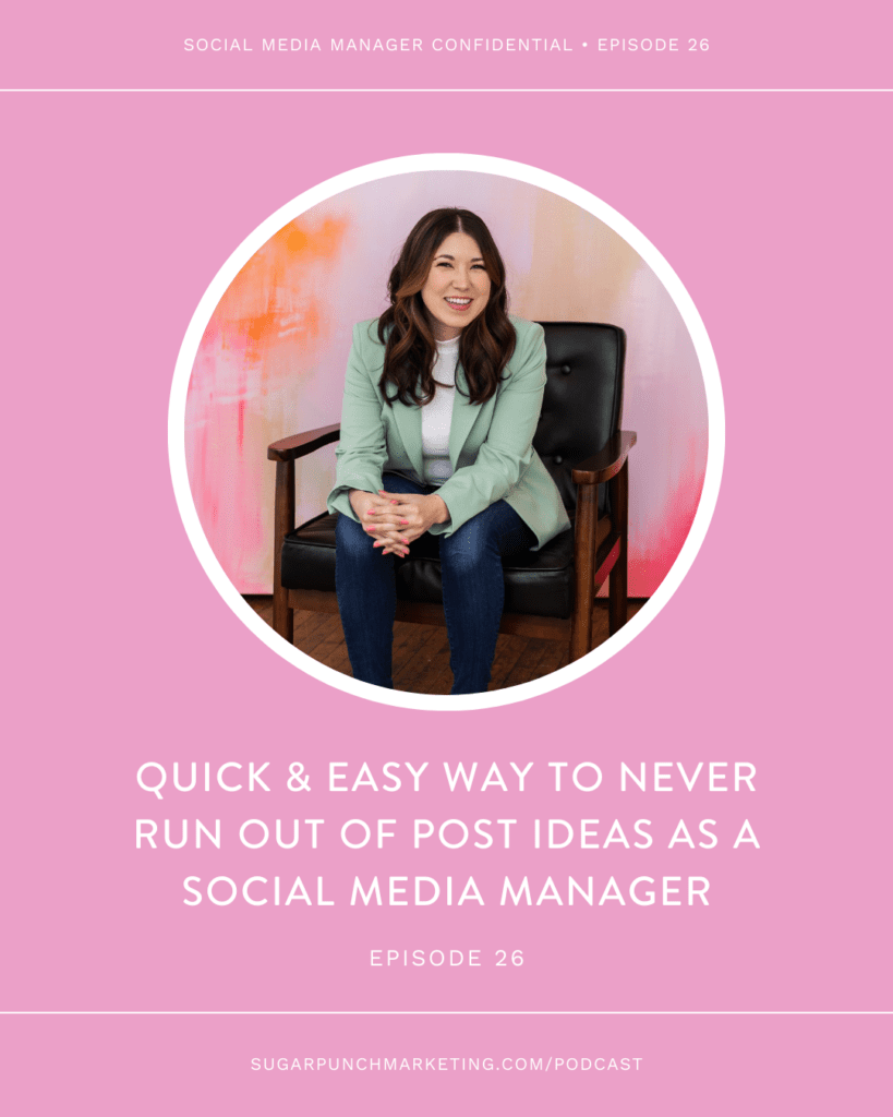 Quick & Easy Way To Never Run Out of Post Ideas As A Social Media Manager
