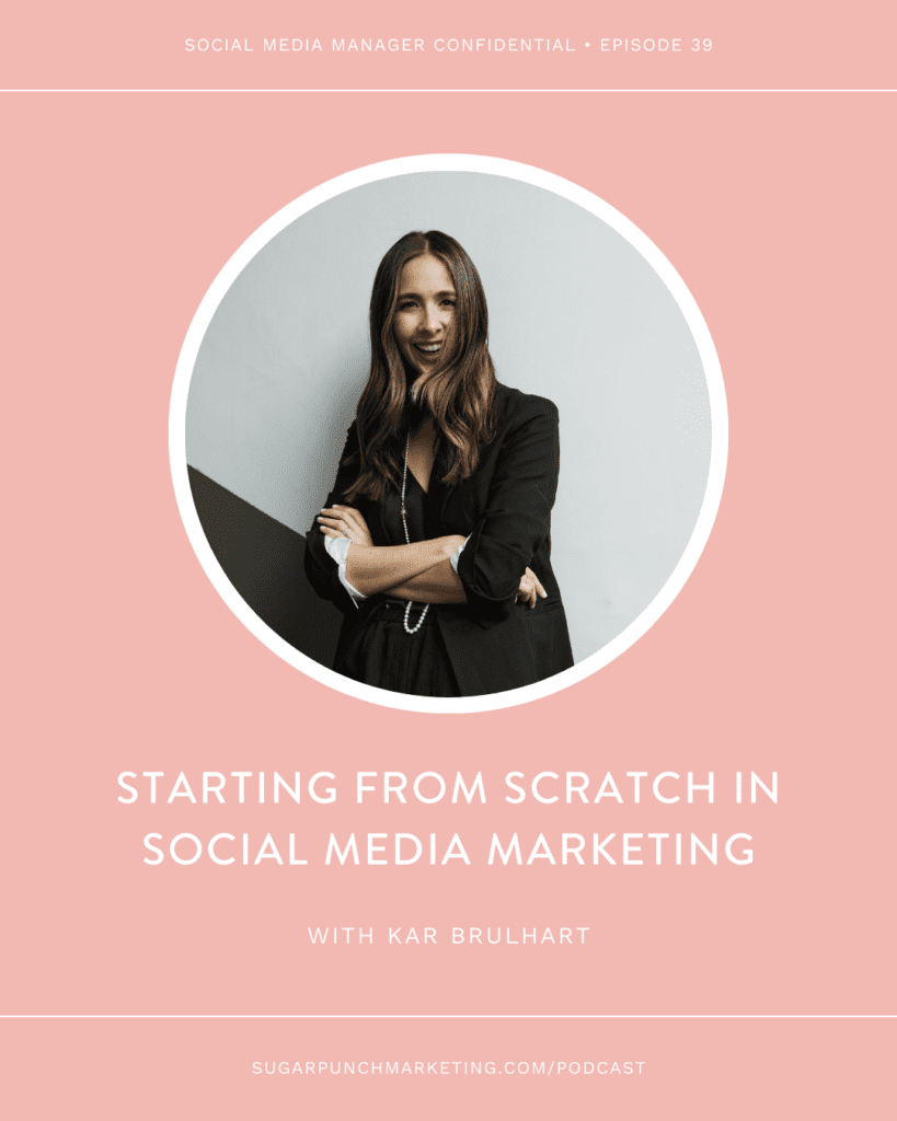 Kar Brulhart On: Starting From Scratch In Social Media Marketing