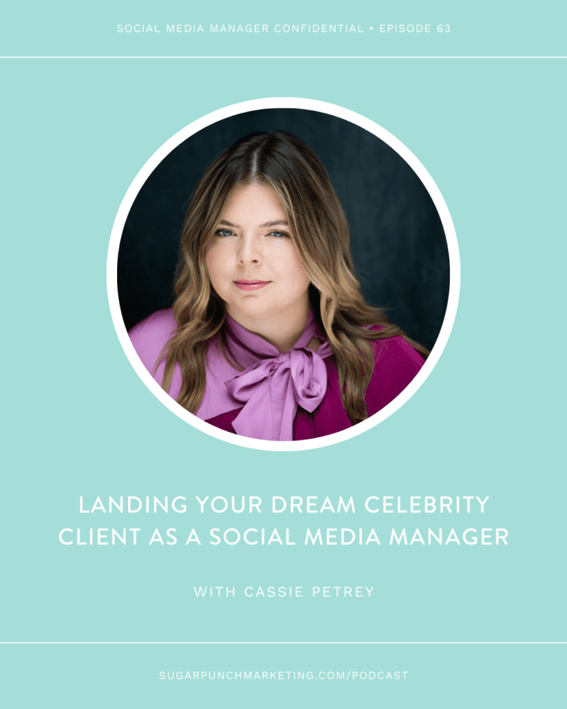 Cassie Petrey on: Landing Your Dream Celebrity Client As A Social Media Manager