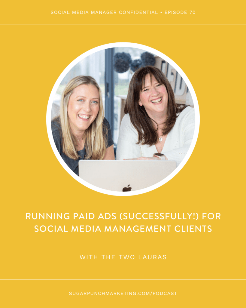 The Two Laura's On: Running Paid Ads (Successfully!) for Social Media Management Clients